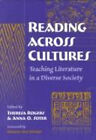 Reading Across Cultures : Teaching Literature In A Diverse Societ