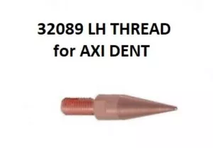 32089 Left hand Thread Electrode Tip Weld Axi Dent Panel Repair System - Picture 1 of 2