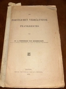 1879- The Forest Conditions Of France- A. Freshen Von Seckendorff-SC-German.. - Picture 1 of 19