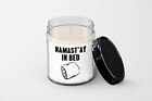 Namastay in Bed Candle - Soy Wax Candle - Hand Poured Candle