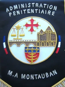RARE FANION (CANNETILLE)  ADMINISTRATION PENITENTIAIRE LA M.A DE MONTAUBAN - Picture 1 of 2
