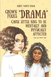 Grown Folks Drama: Cause Little Kids to be Mentally and Physically Affected: Yes - Picture 1 of 1