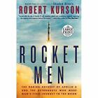 Rocket Men: The Daring Odyssey of Apollo 8..#X564