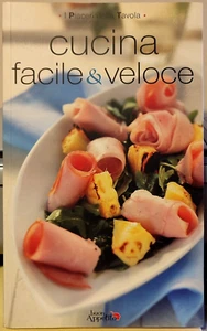 I piaceri della tavola: Cucina facile e veloce, Ed. Food, 2013 - Foto 1 di 1