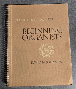 Instruction Book For Beginning Organists David N Johnson Music How To Plat Organ - Picture 1 of 8