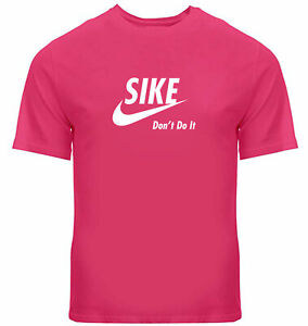 Funny Mens Unisex Tee T-Shirt Gift Printed Sike Quote Saying Don't Do It Parody