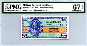 Series 521, 5 Cents Military Payment Certificate 2nd Printing PMG 67 EPQ S841-2 - Picture 1 of 13