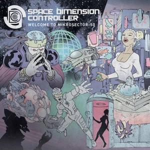 Welcome to Mikrosector-50 by Space Dimension Controller (CD, marzo-2013, R&S) - Imagen 1 de 1