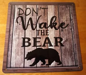 DON'T WAKE THE BEAR Rustic Metal Sign Wood Grain Cabin Lodge Camping Home Decor - Picture 1 of 4