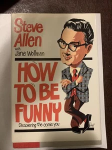 SIGNED Steve Allen How to be Funny Discovering the Comic in You Hardcover 1st Ed - Picture 1 of 11