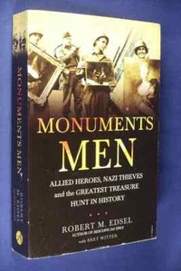 MONUMENTS MEN Robert Edsel WW2 RACE TO SAVE TREASURES FROM NAZI FANATICS Book - Picture 1 of 12