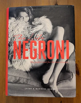 The Life Negroni by Leigh & Nargess Banks (2015, Hardcover) VG Foto 1 de 4