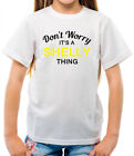 Don'T Worry It's Un Shelly Cosa T-Shirt - Cognome Custom Nome Famiglia