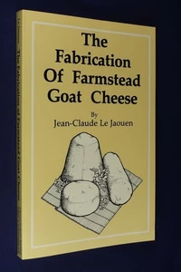 THE MAKING OF FARMSTEAD GOAT CHEESES Jean-Claude Le Jaouen FRENCH CHEESE BOOK - Picture 1 of 12