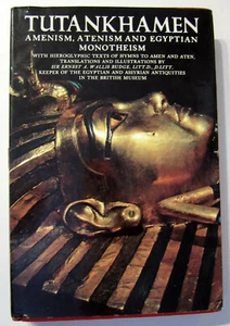 Budge, Sir Wallis TUTANKAMEN Amenism, Atenism and Egyptian Monothesim (HB/DJ VG+ - Picture 1 of 2