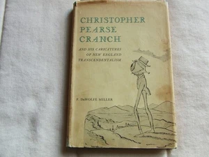 Christopher Pearse Cranch & His Caricatures by F. DeWolfe Miller 1951 HC SIGNED - Picture 1 of 10