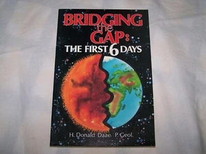 Bridging the Gap. The First 6 Days. By H Daae and P. Geol. Softcover. 1989 - Imagen 1 de 1