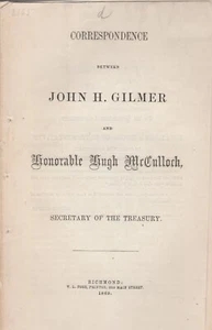 CORRESPONDENCE BETWEEN JOHN H. GILMER AND HONORABLE HUGH MCCULLOCH 1869 - Imagen 1 de 1