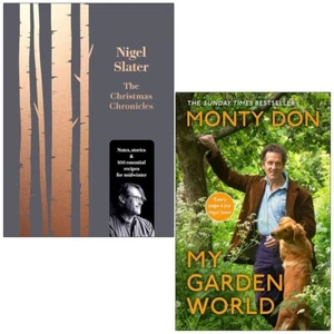 The Christmas Chronicles By Nigel Slater & My Garden World By Monty Don 2 Books - Picture 1 of 3