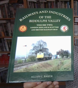 Railways and Industries of the Biddulph Valley Volume 2 by Allan C. Baker NEW - Picture 1 of 1