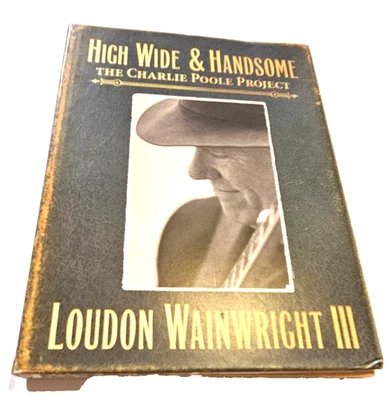 LOUDON WAINWRIGHT III - HIGH WIDE & HANDSOME:CHARLIE POOLE PROJECT (2009 2CD) - Image 1 of 2