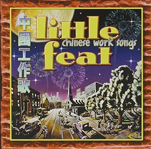 Little Feat Chinese work songs (2000)  [CD] - Bild 1 von 1