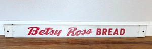 Vintage BETSY ROSS BREAD Embossed Metal Door Push Ad Sign 30" - Picture 1 of 7