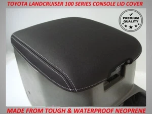 NEOPRENE CONSOLE LID COVER FITS TOYOTA LANDCRUISER 100 SERIES 1998 - 2007 - Picture 1 of 10
