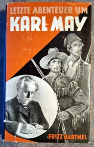 Fritz Barthel "Letzte Abenteuer um Karl May", EA 1955,orig. Umschlag,top Zustand - Bild 1 von 4
