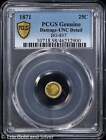 1871 25C California Fractional Gold Quarter Dollar PCGS Genuine UNC Detail | BG-