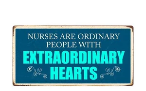 2398HS Krankenschwestern sind gewöhnliche Menschen mit außergewöhnlichen Herzen 5"x10" Neuheit Schild - Bild 1 von 2