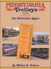 PENNSYLVANIA TROLLEYS, Vol. 2  PHILADELPHIA, PTC, Red Arrow, P&W, Fairmount Park