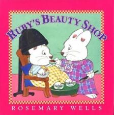 Rosemary Wells Ruby's Beauty Shop (Paperback) Max and Ruby