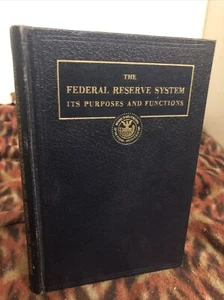 FEDERAL RESERVE SYSTEM ITS PURPOSES AND FUNCTIONS 1939 1st Edition Illustrated - Picture 1 of 15