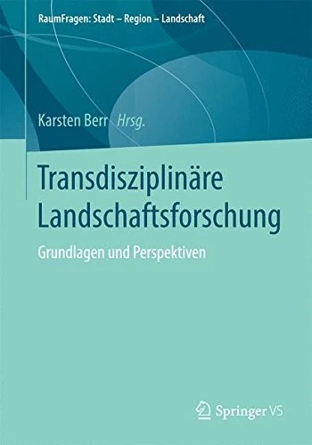 Transdisziplinäre Landschaftsforschung: Grundlagen und Perspekti - Image 1 of 1