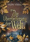 Die berlieferung der Welt by Visne, Selin | Book | condition very good