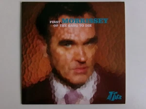 MORRISSEY FIRST OF THE GANG TO DIE ATTACK ATKSI003 THE SMITHS ALTERNATIVE - Picture 1 of 3