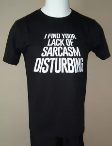 HYBRID I FIND YOUR LACK OF SARCASM DISTURBING BLK MEDIUM MED MENS TEE SHIRT NEW - Picture 1 of 1