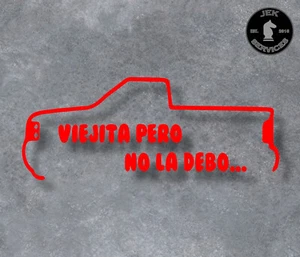 Viejita Pero No La Debo Vinyl Decal – Spanish Quote Sticker – Size & Color - Picture 1 of 4