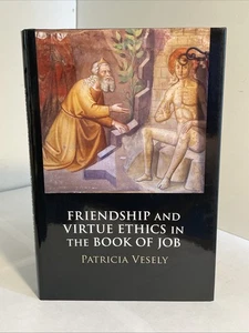 Patricia Vesely: Friendship & Virtue Ethics in the Book of Job; Cambridge Univ. - Imagen 1 de 12