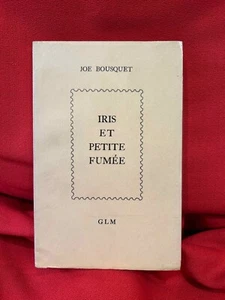 BOUSQUET (Joe) - Iris et Petite Fumée. Paris, G. L. M., 1939. Broché. - Picture 1 of 6