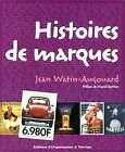 Histoires de marques by Watin-Augouard, Jean | Book | condition good