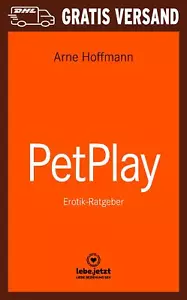PetPlay | Erotischer Ratgeber von Arne Hoffmann | lebe.jetzt - Bild 1 von 3