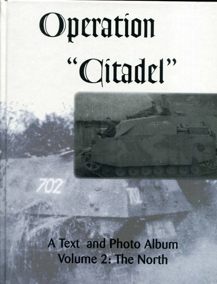 Operation "Citadel" : A Text and Photo Album, Volume 2: The North by Restayn - Image 1 of 1