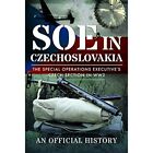 Soe In Czechoslovakia: The Special Operations Executive - Hardback New History,