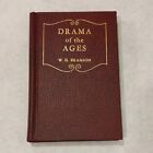 Drama of the Ages by W H Branson 1953 Southern Publishing Christan Home Library