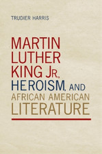 Trudier Harris Martin Luther King Jr., Heroism, and African Americ (Taschenbuch)