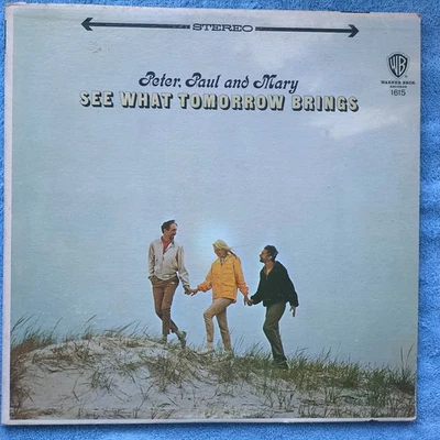 Peter, Paul and Mary See What Tomorrow Brings vinyl record Warner Bros 1615 - Image 1 of 4
