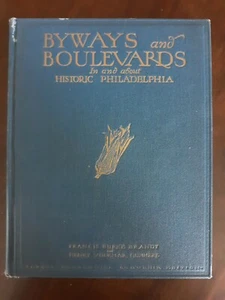 Byways and Boulevards In and About Historic Philadelphia - HC Illustrated - 1925 - Picture 1 of 12