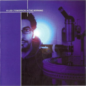 K-Led – Tomorrow In The Morning - Foto 1 di 6